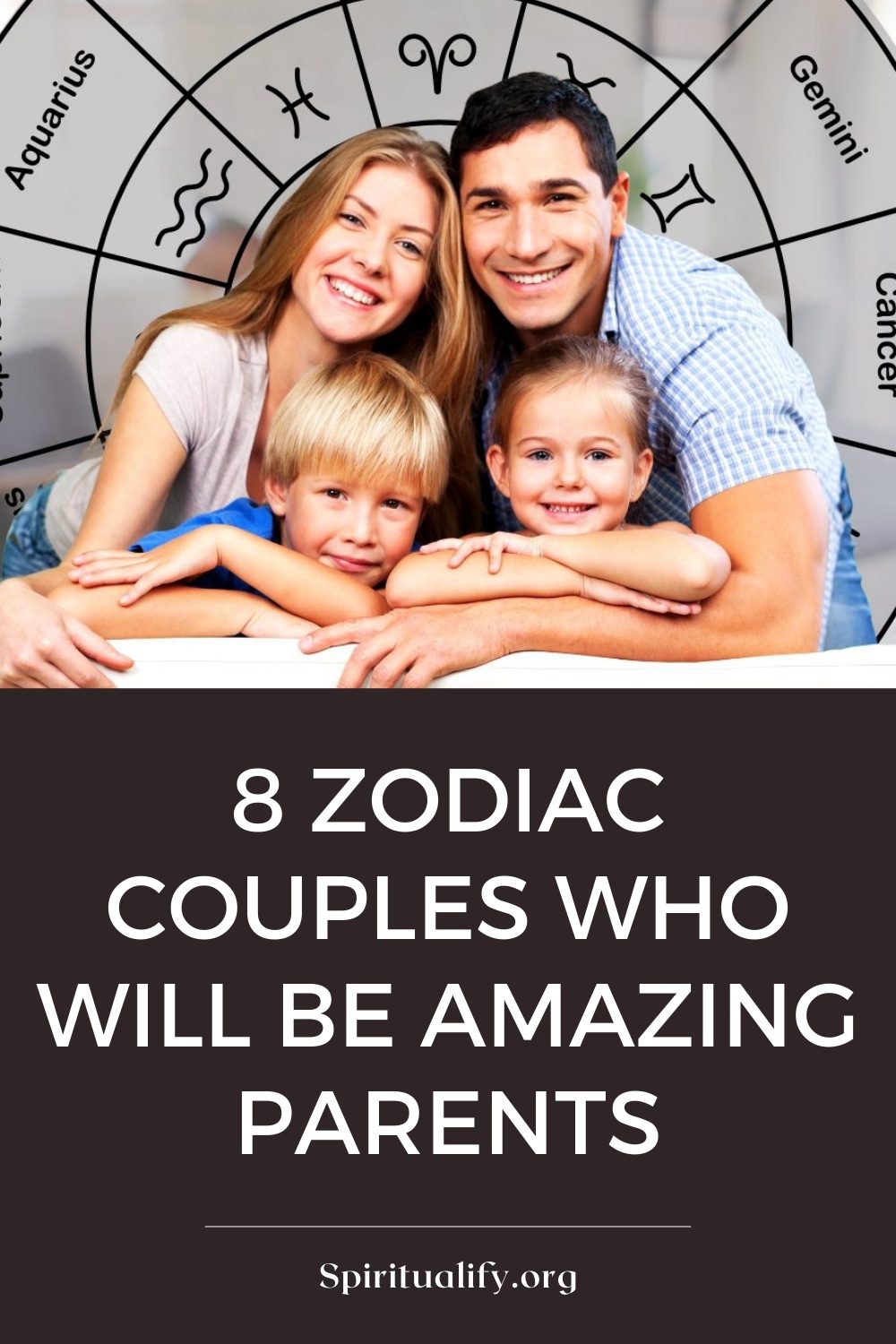 8 Zodiac Couples Who Will Be Amazing Parents Pin