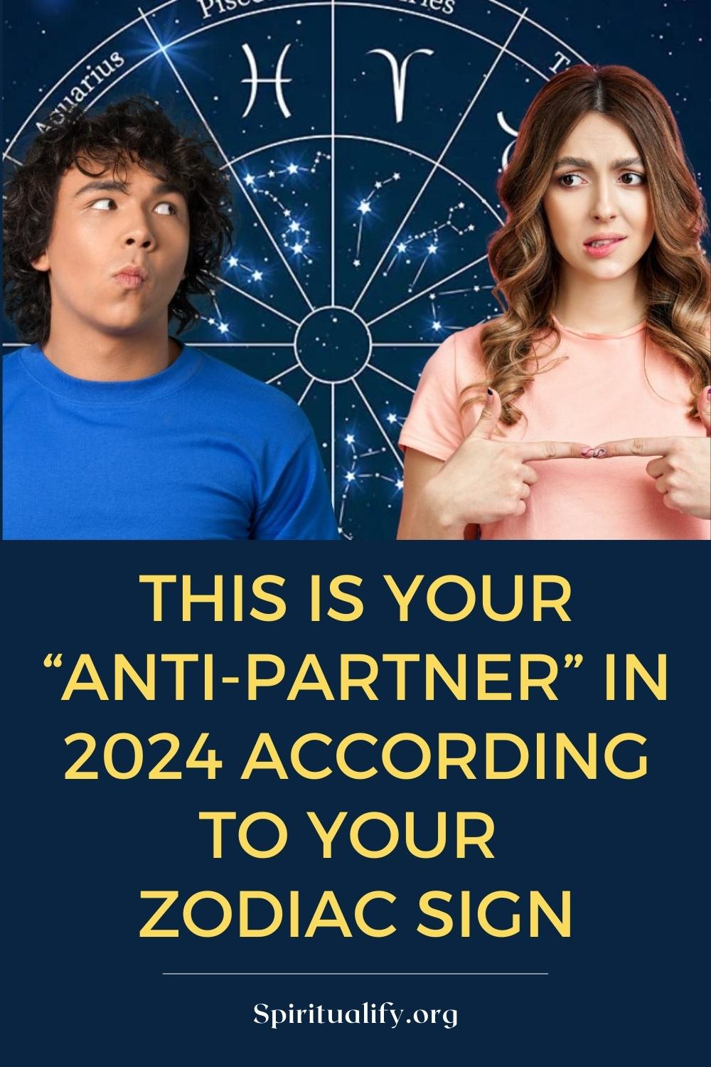 This is Your “Anti-partner” In 2024 According to Your Zodiac Sign Pin