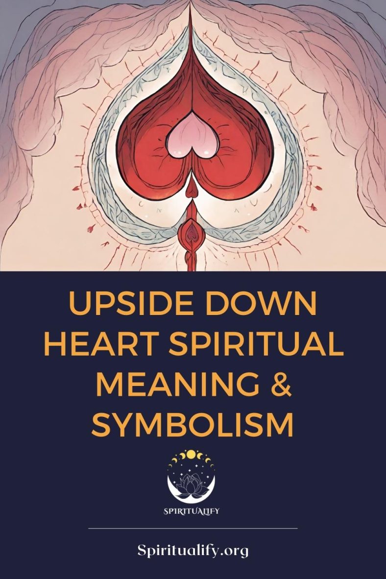 Upside Down Heart Spiritual Meaning & Symbolism
