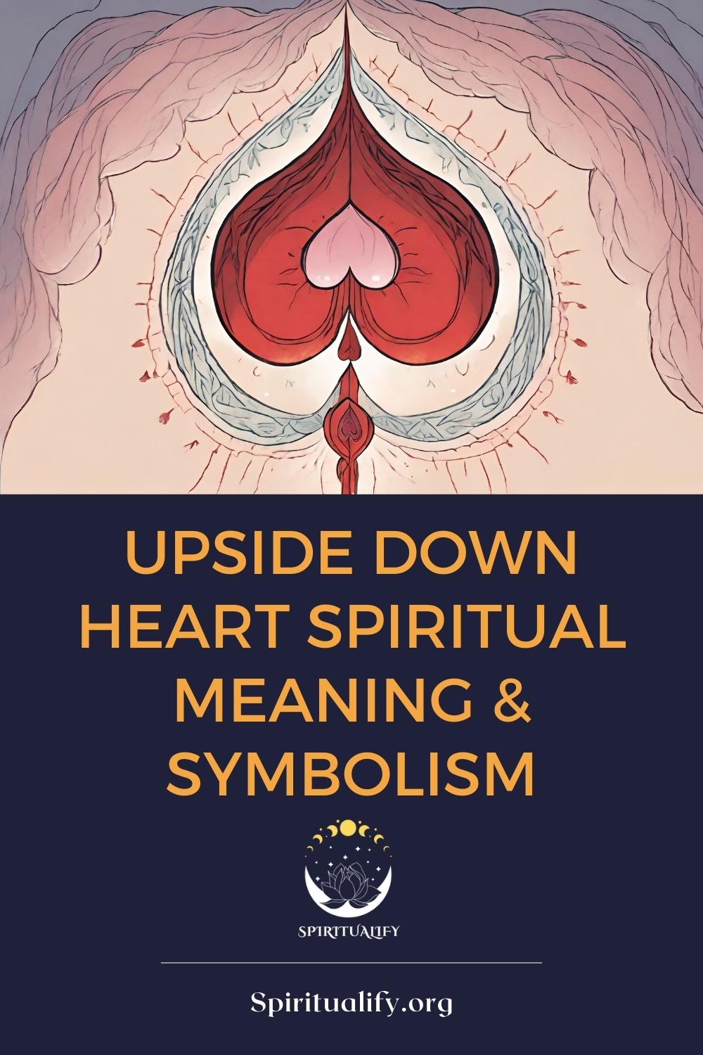 Upside Down Heart Spiritual Meaning & Symbolism Pin