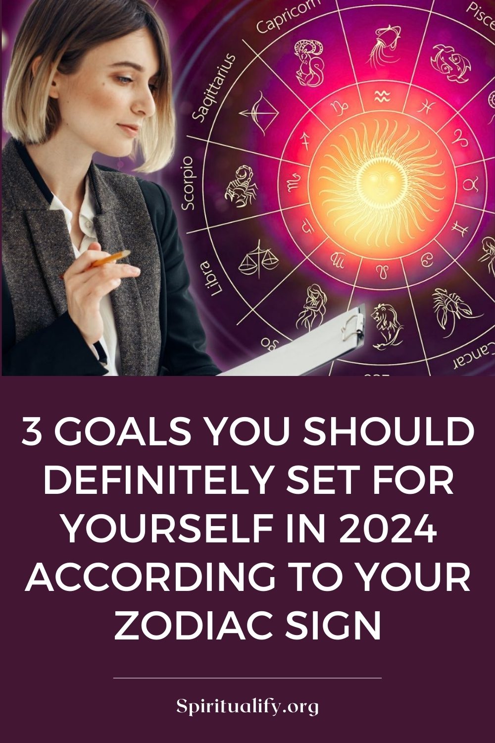 3 Goals You Should Definitely Set For Yourself In 2024 According To Your Zodiac Sign Pin