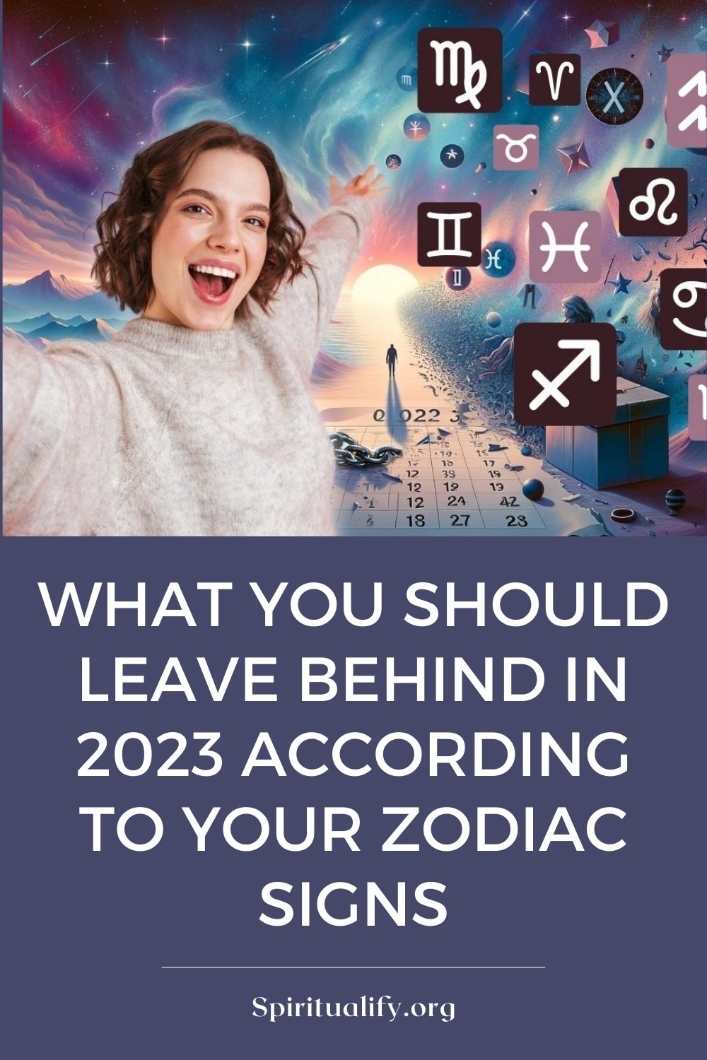 What You Should Leave Behind In 2023 According To Your Zodiac Signs Pin
