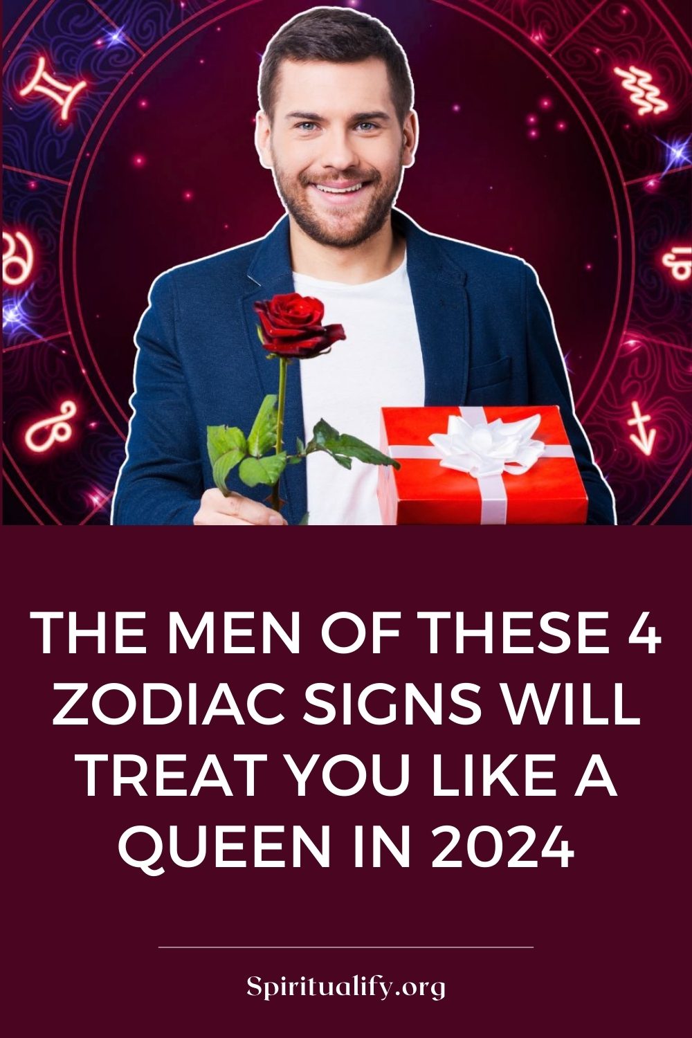 The Men Of These 4 Zodiac Signs Will Treat You Like A Queen In 2024 Pin