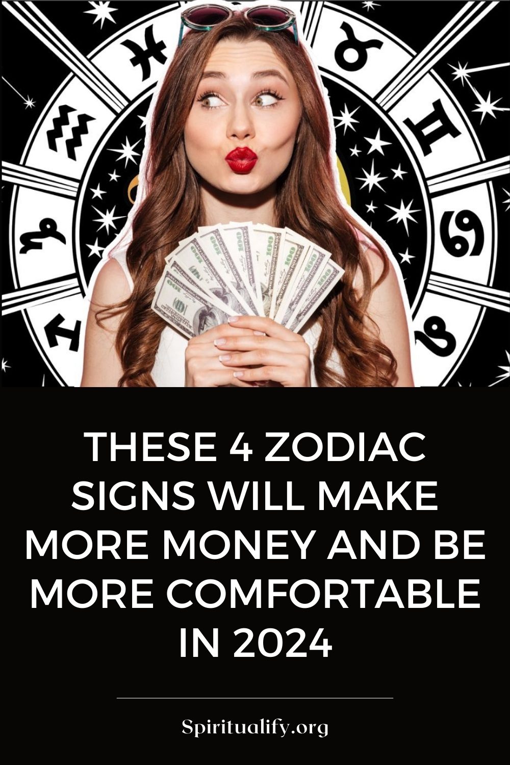 These 4 Zodiac Signs Will Make More Money and Be More Comfortable in 2024 Pin