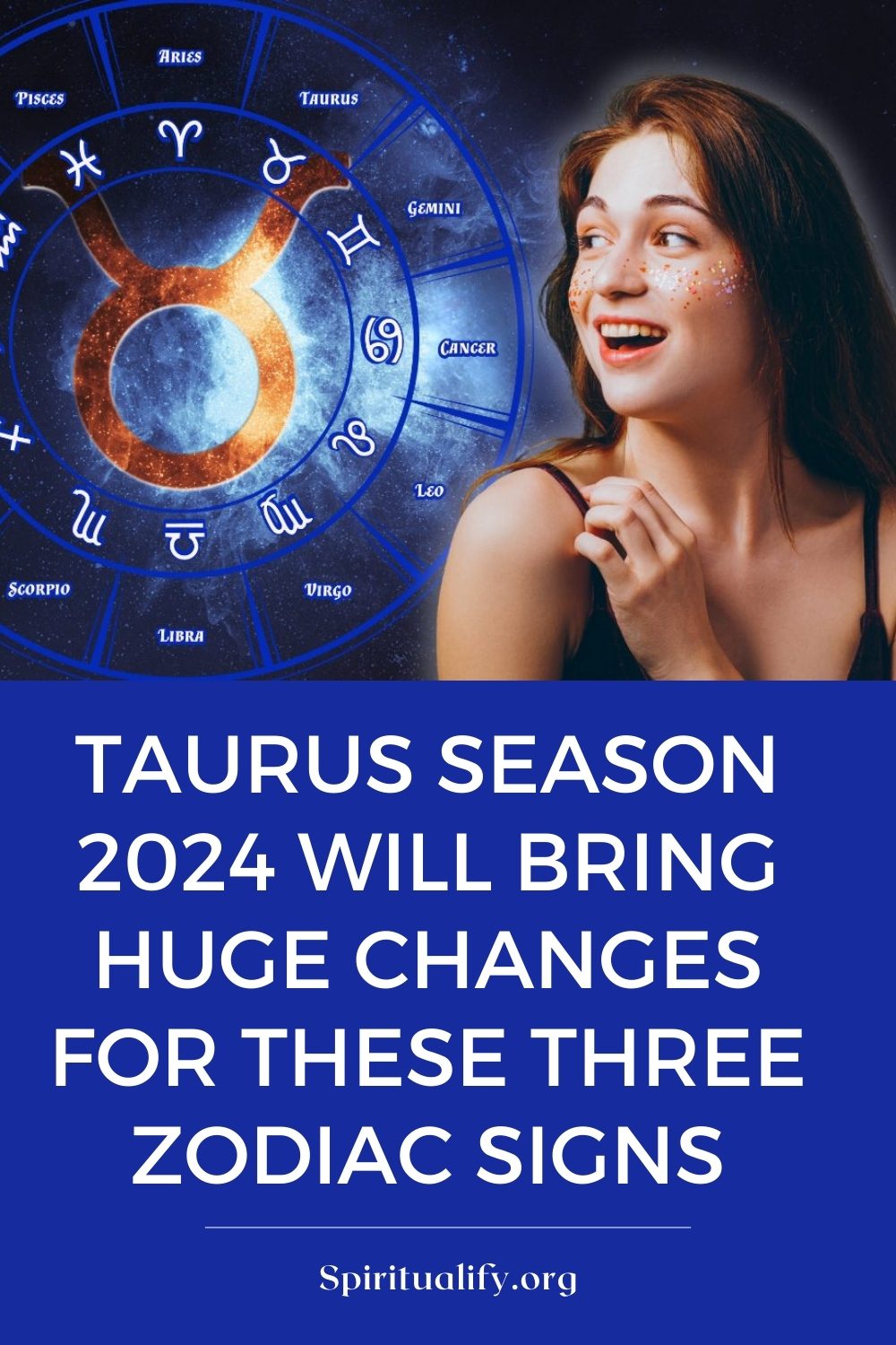 Taurus Season 2024 Will Bring Huge Changes For These Three Zodiac Signs Pin