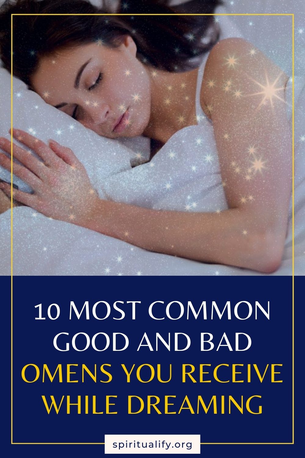 10 Most Common Good and Bad Omens You Receive While Dreaming Pin