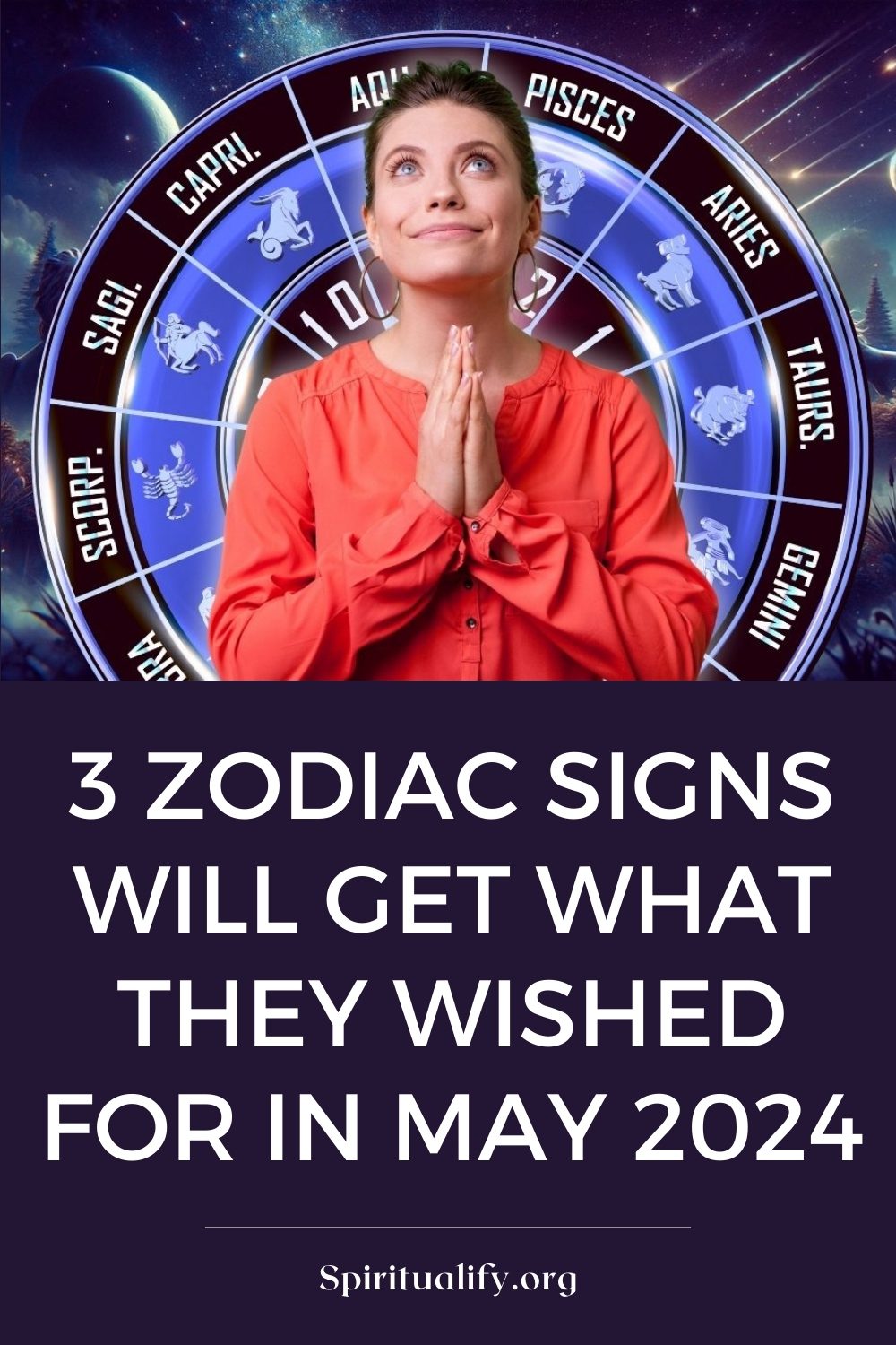 3 Zodiac Signs Will Get What They Wished For In May 2024 Pin