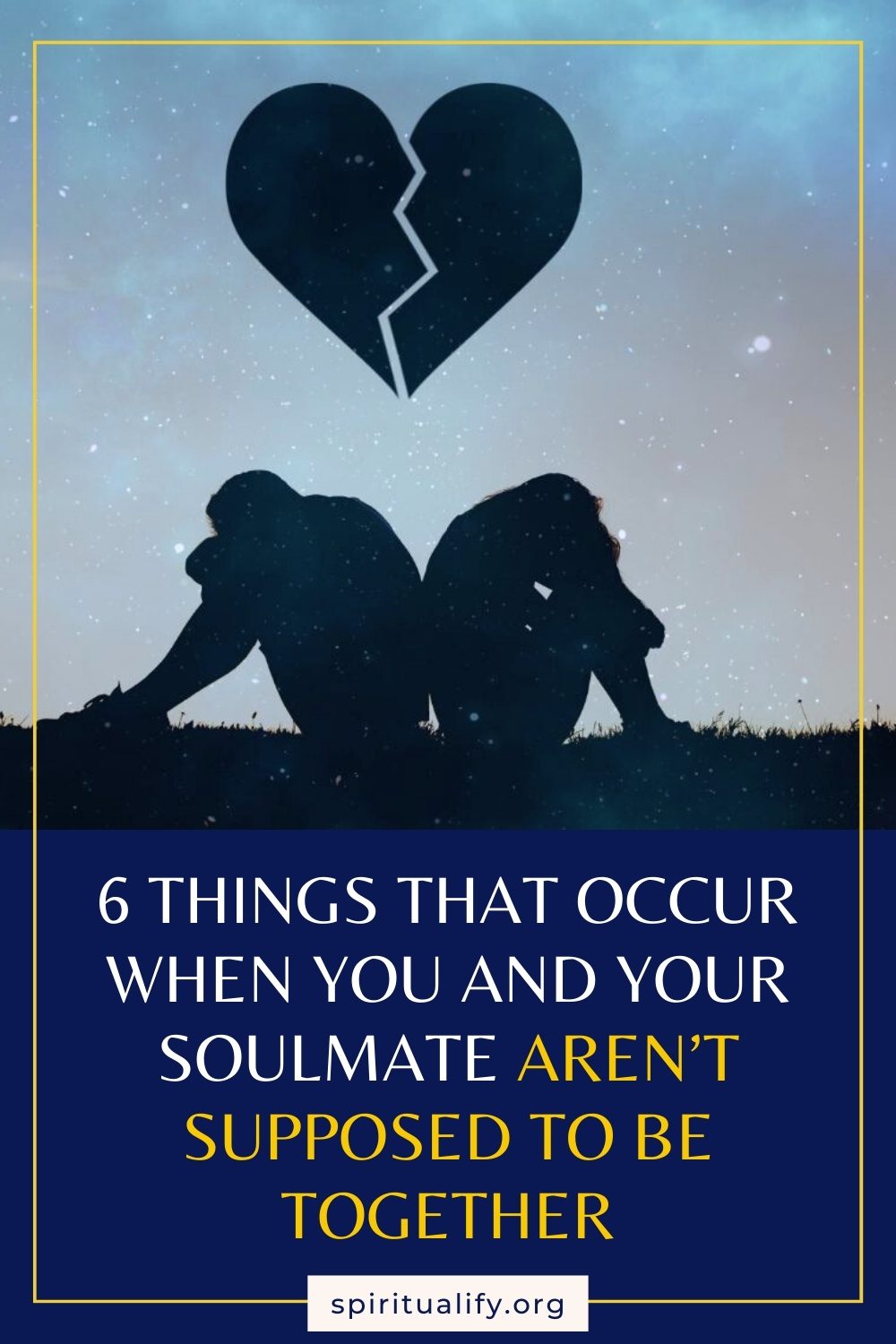 6 Things That Occur When You And Your Soulmate Aren’t Supposed To Be Together Pin