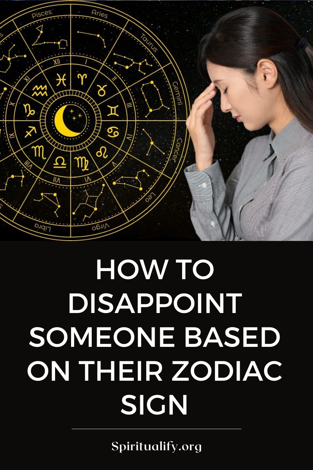 How to Disappoint Someone Based on Their Zodiac Sign Pin