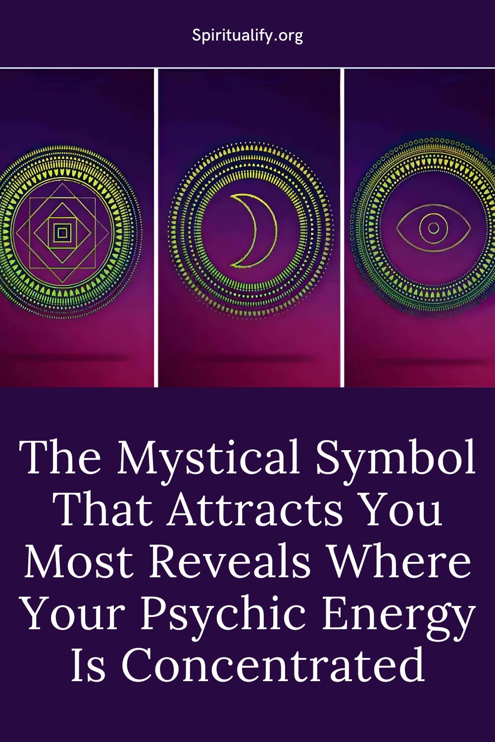 The Mystical Symbol That Attracts You Most Reveals Where Your Psychic Energy Is Concentrated Pin