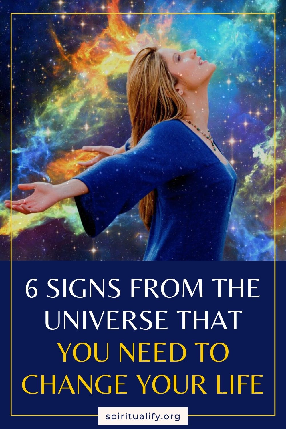 6 Signs From The Universe That You Need to Change Your Life Pin