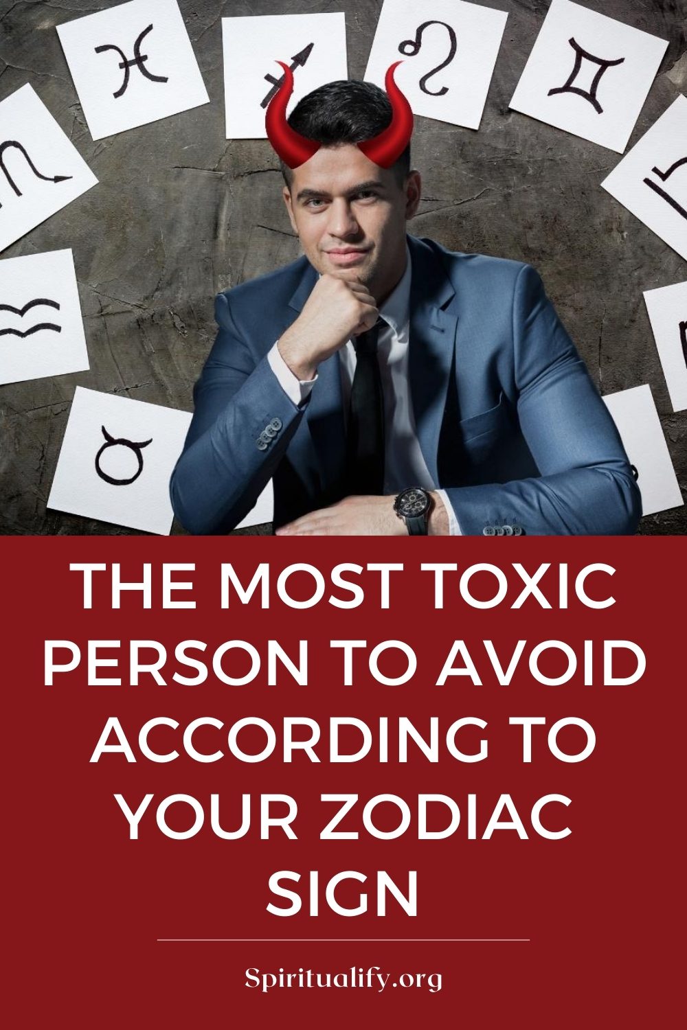 The Most Toxic Person to Avoid According to Your Zodiac Sign Pin