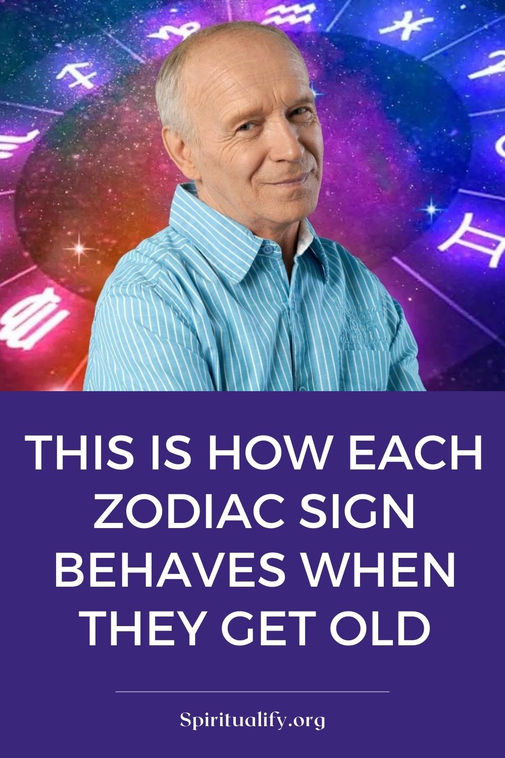 This is How Each Zodiac Sign Behaves When They Get Old Pin