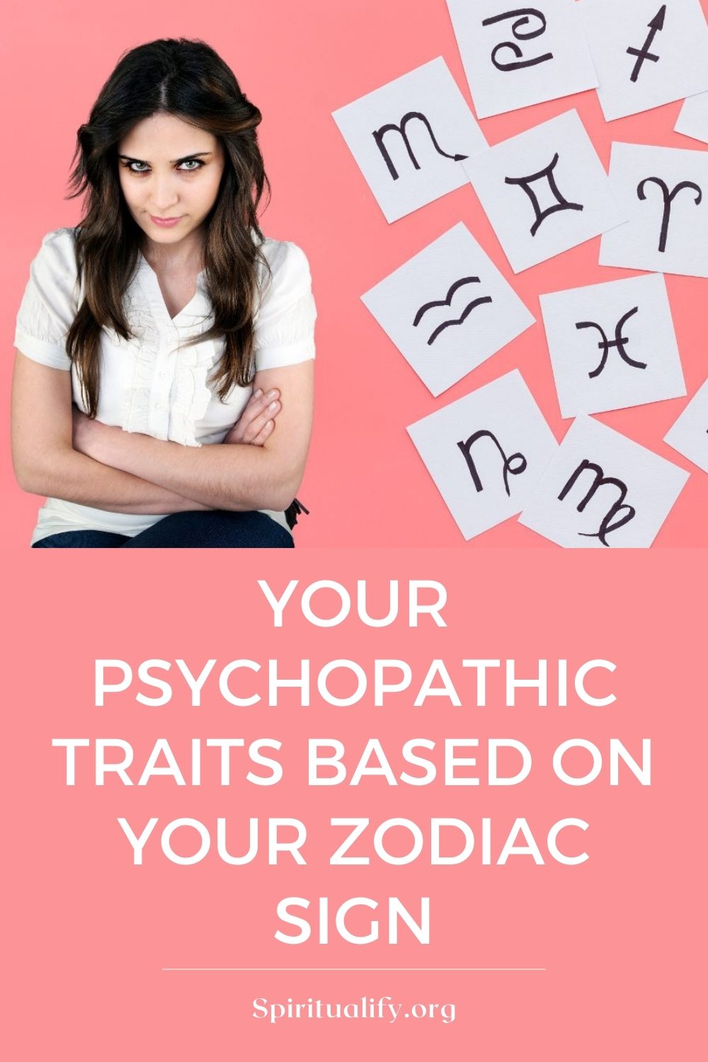 Your Psychopathic Traits Based on Your Zodiac Sign Pin