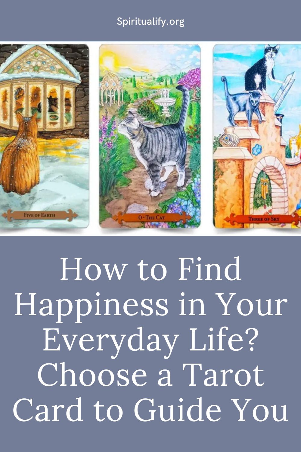 How to Find Happiness in Your Everyday Life Choose a Tarot Card to Guide You Pin