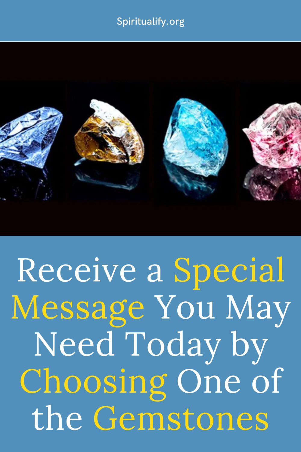 Receive a Special Message You May Need Today by Choosing One of the Gemstones Pin