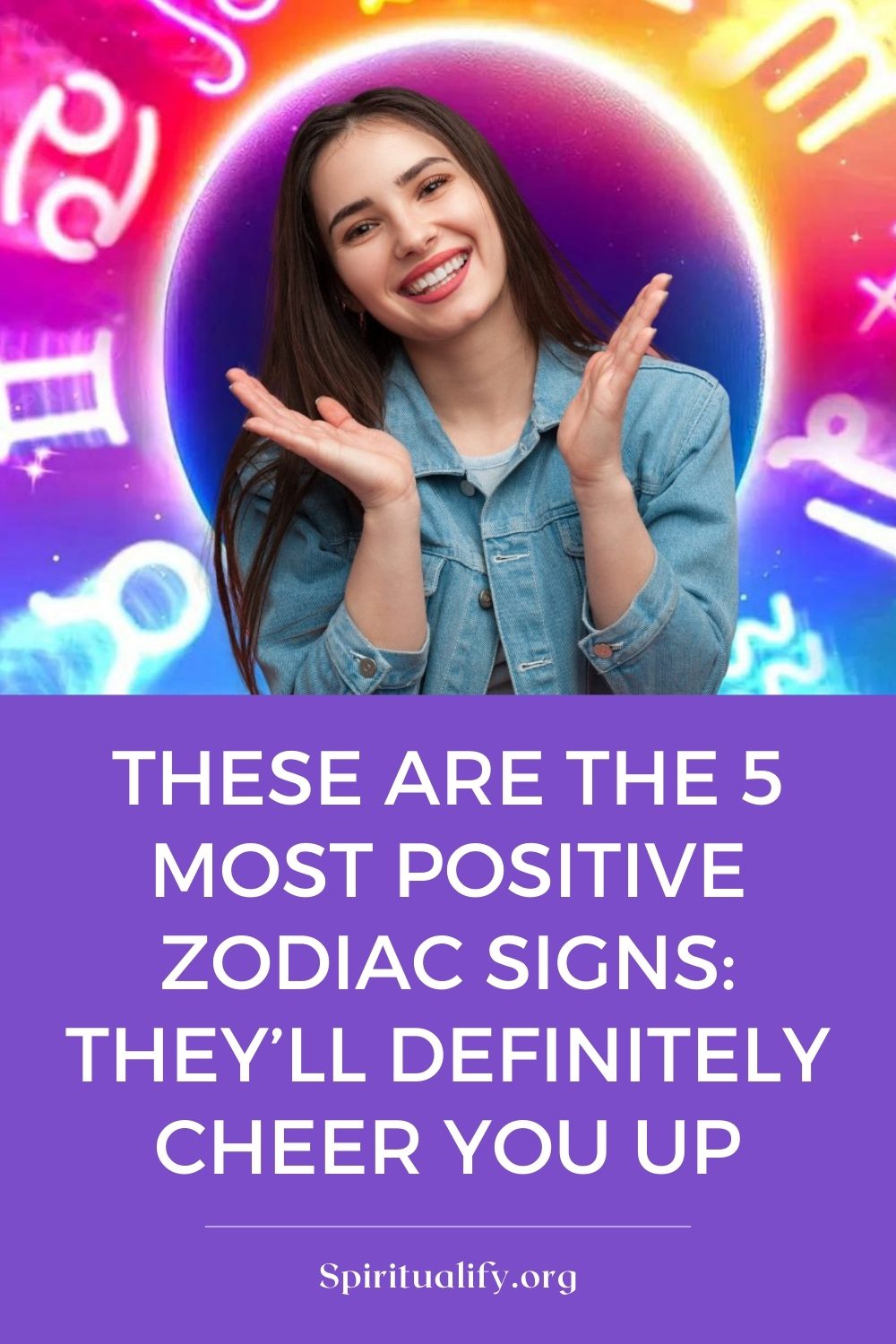 These Are the 5 Most Positive Zodiac Signs They’ll Definitely Cheer You Up Pin