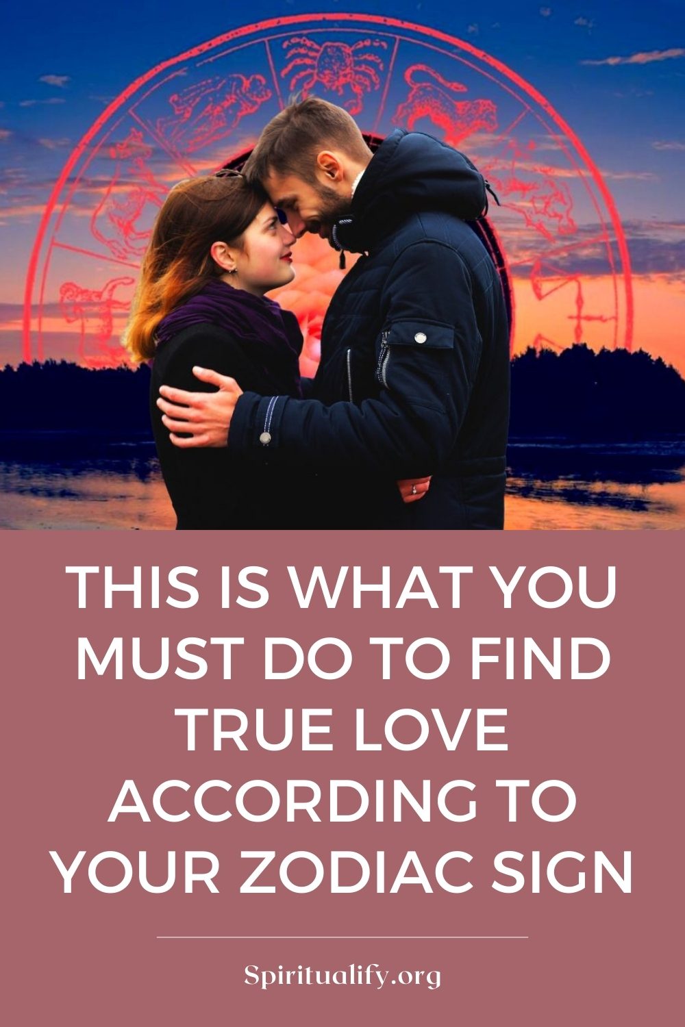 This is What You Must Do to Find True Love According to Your Zodiac Sign Pin