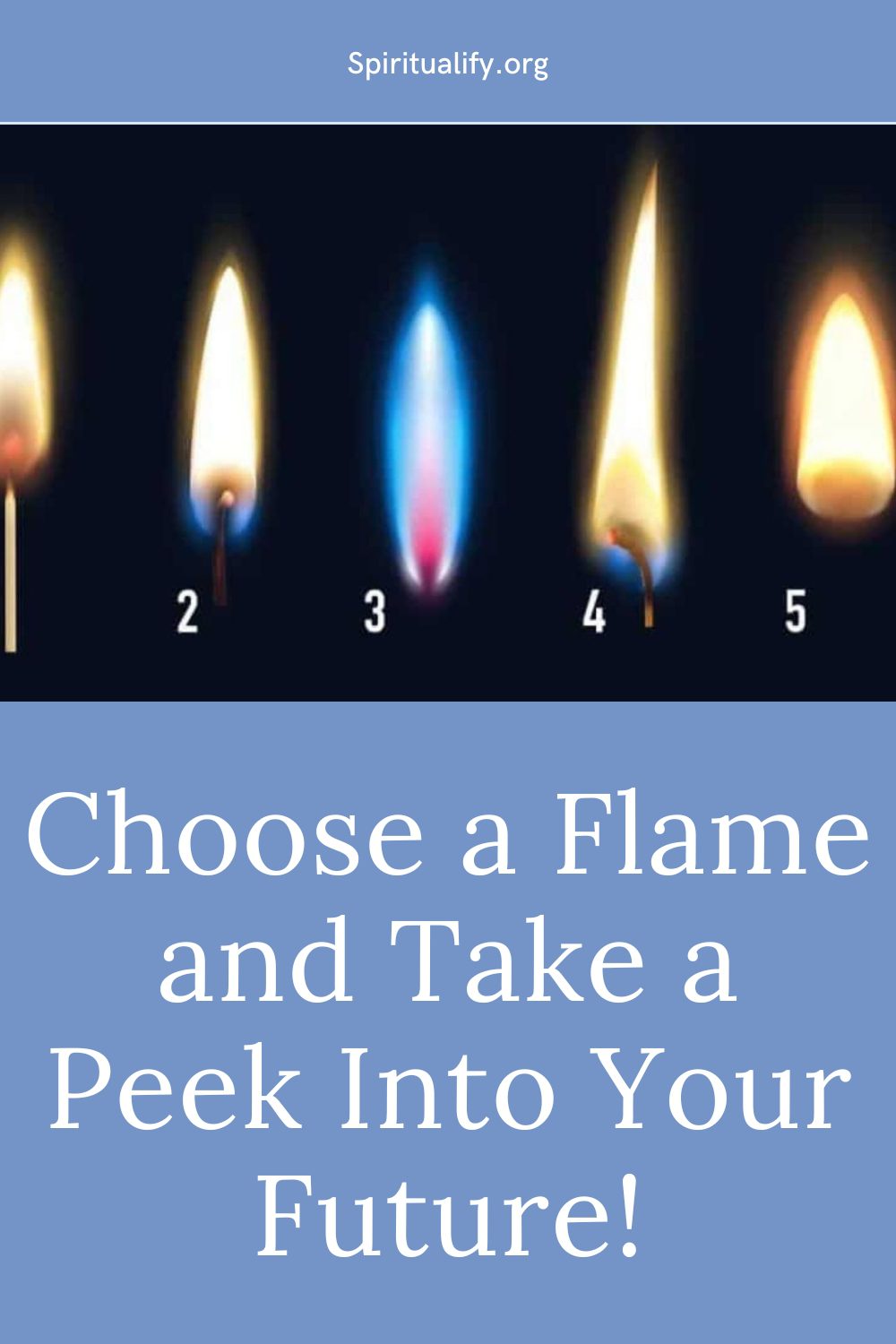 Choose a Flame and Take a Peek Into Your Future! Pin