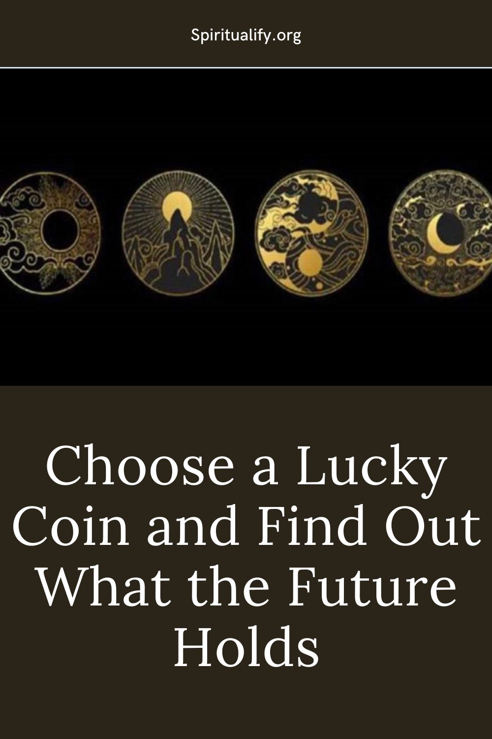 Choose a Lucky Coin and Find Out What the Future Holds Pin 2