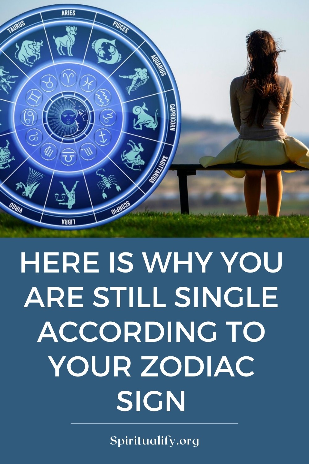 Here is Why You are Still Single According to Your Zodiac Sign Pin