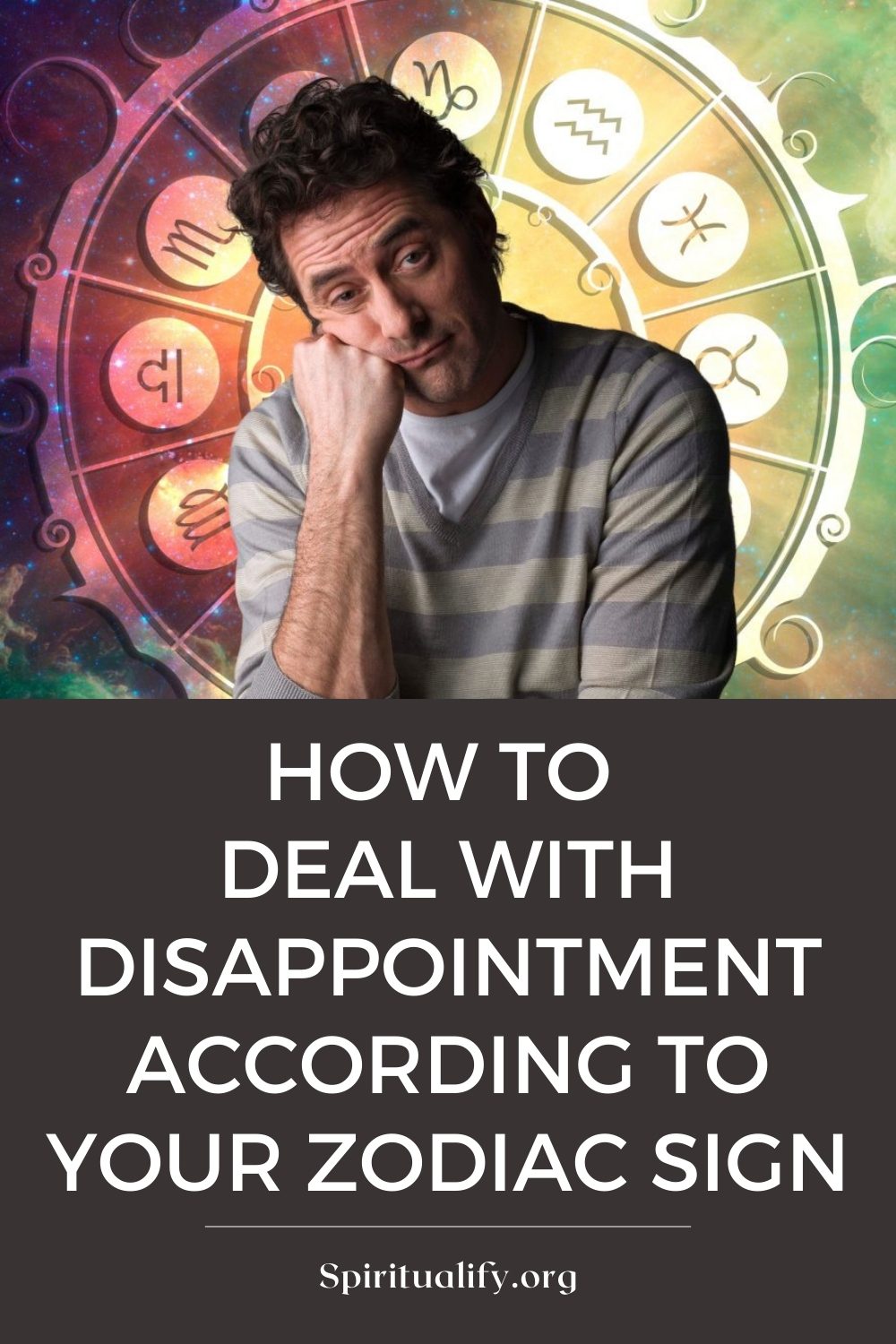 How to Deal With Disappointment According To Your Zodiac Sign Pin