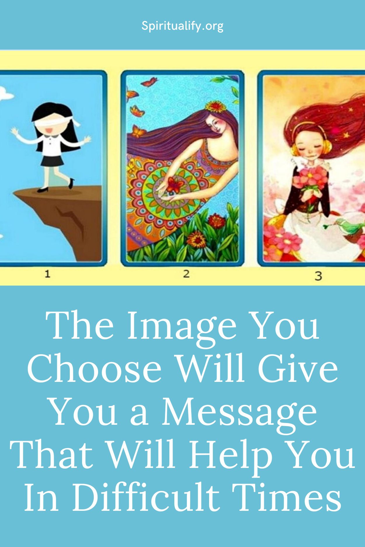 The Image You Choose Will Give You a Message That Will Help You In Difficult Times Pin