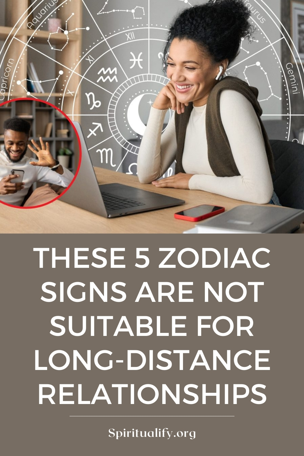 These 5 Zodiac Signs Are Not Suitable For Long-distance Relationships Pin