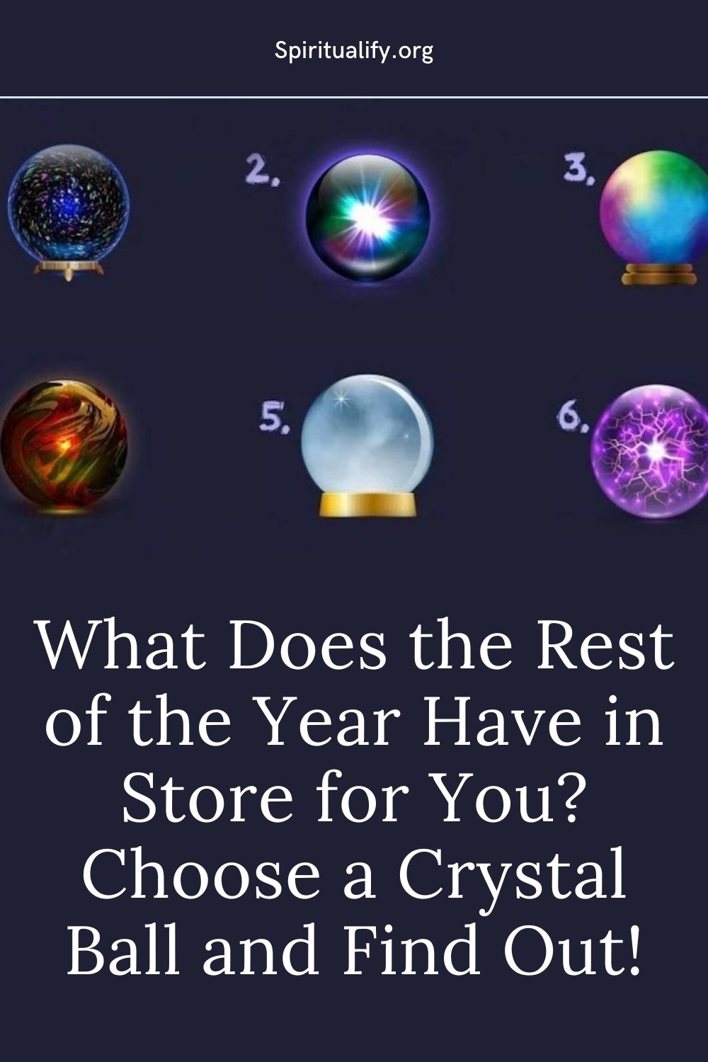 What Does the Rest of the Year Have in Store for You Choose a Crystal Ball and Find Out!