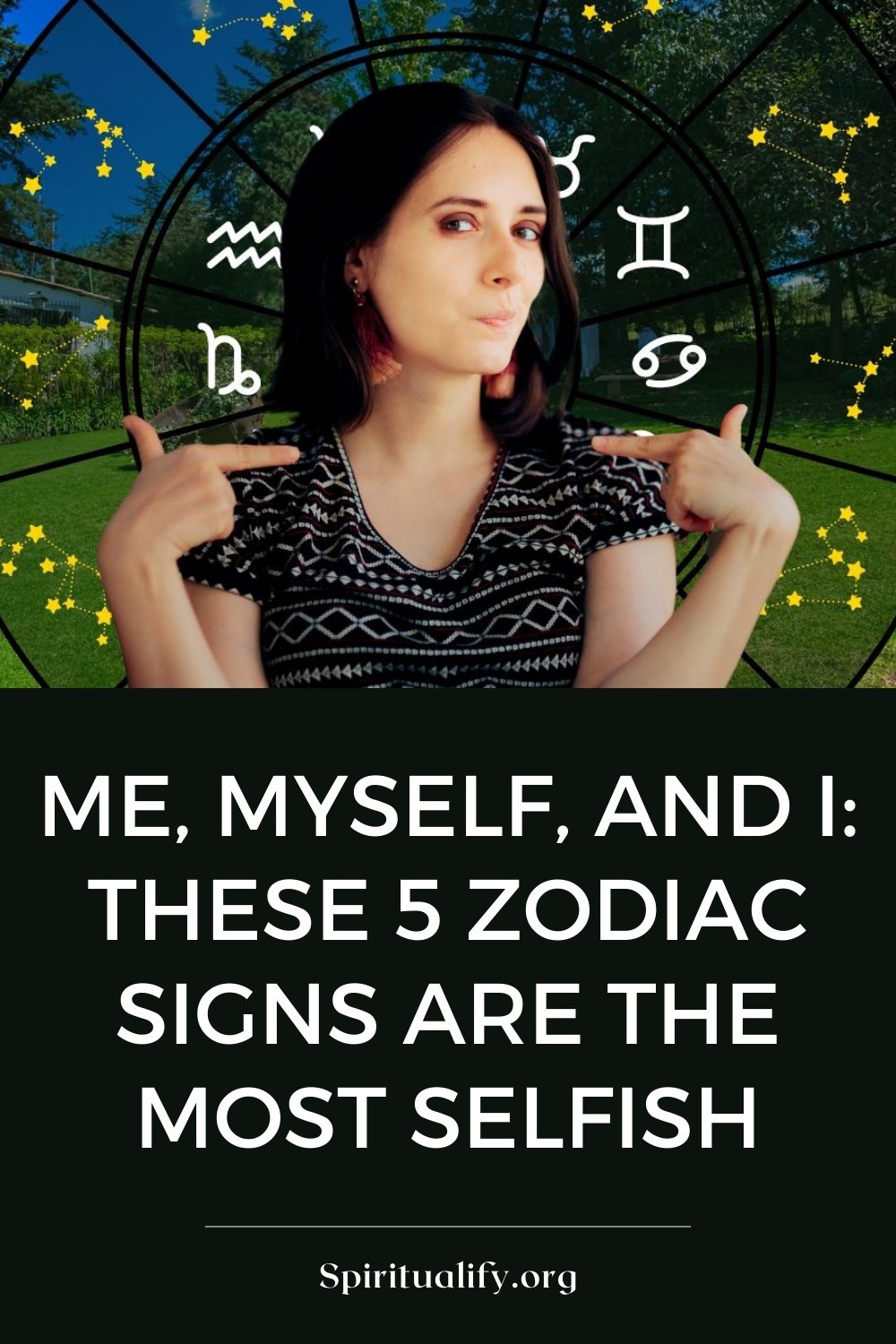 Me, Myself, and I These 5 Zodiac Signs Are The Most Selfish Pin