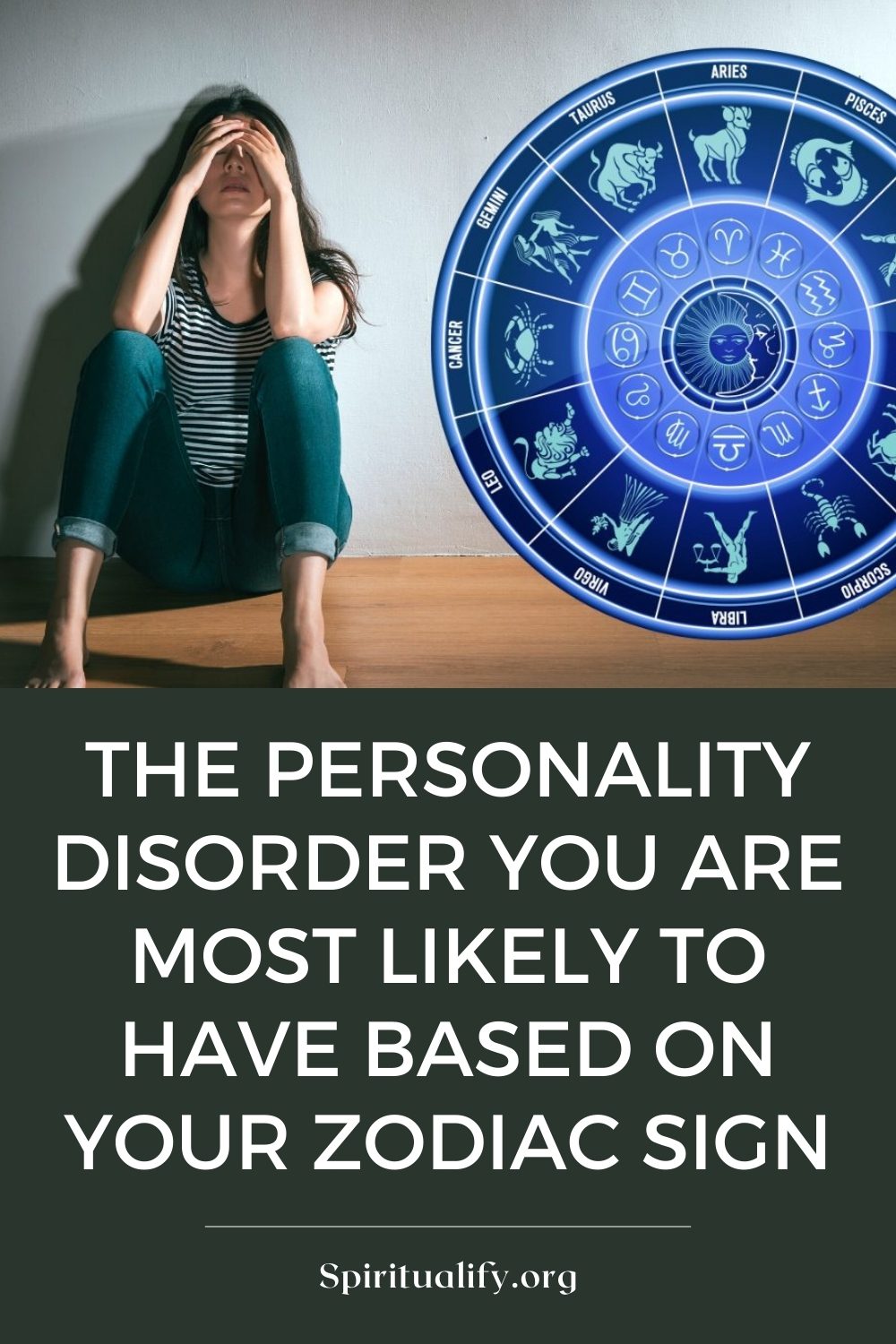 The Personality Disorder You Are Most Likely To Have Based On Your Zodiac Sign Pin