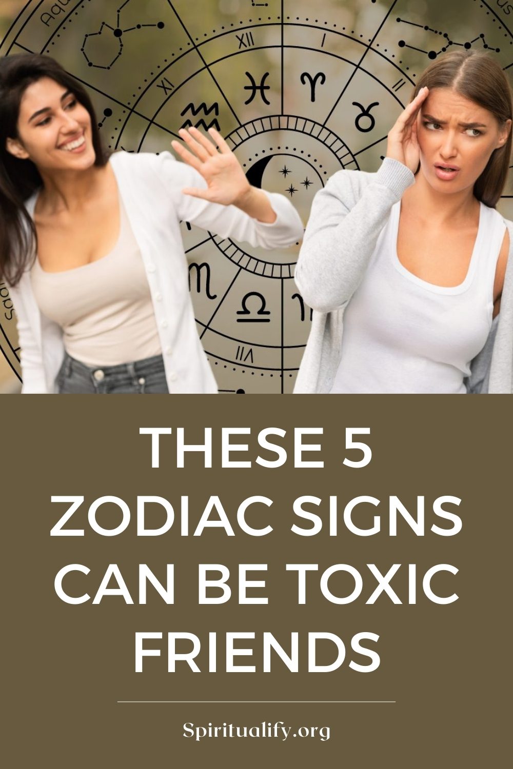 These 5 Zodiac Signs Can Be Toxic Friends Pin