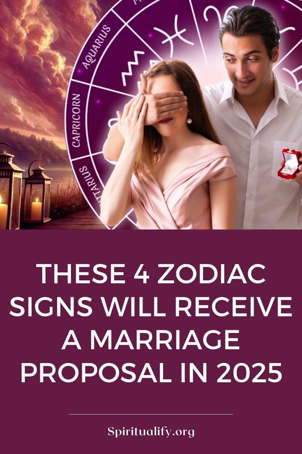 These 4 Zodiac Signs Will Receive A Marriage Proposal In 2025 Pin