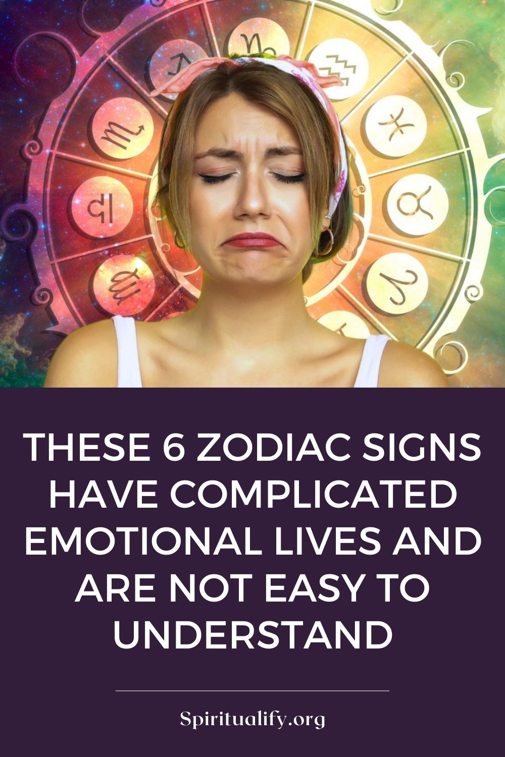 These 6 Zodiac Signs Have Complicated Emotional Lives And Are Not Easy To Understand Pin