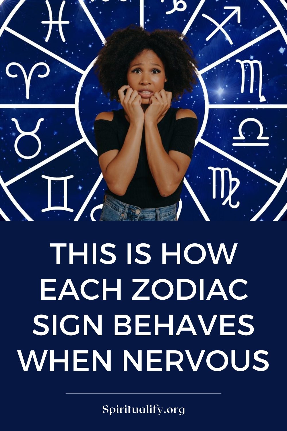 This Is How Each Zodiac Sign Behaves When Nervous Pin