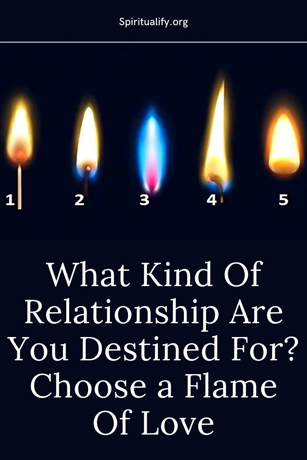 What Kind Of Relationship Are You Destined For Choose a Flame Of Love Pin