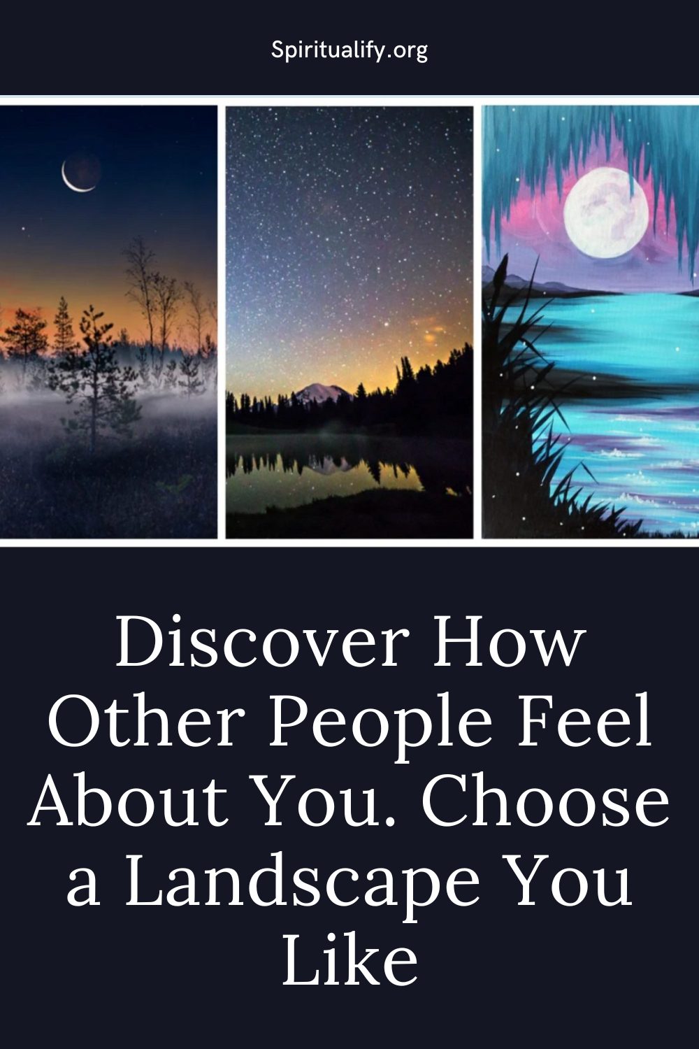 Discover How Other People Feel About You. Choose a Landscape You Like Pin