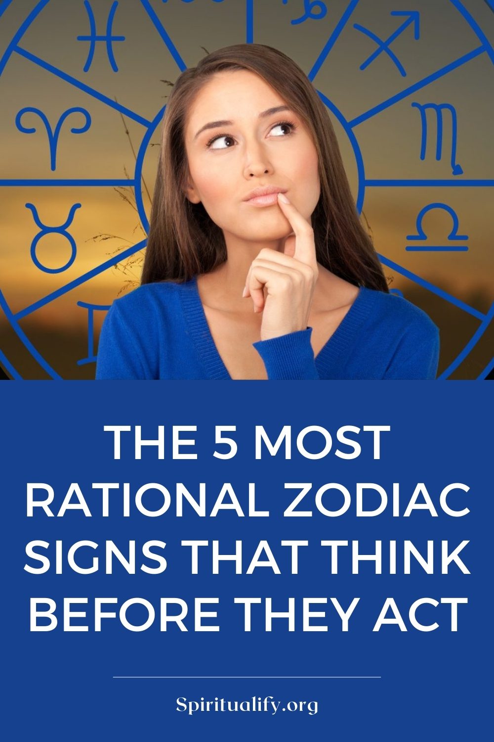 The 5 Most Rational Zodiac Signs That Think Before They Act Pin