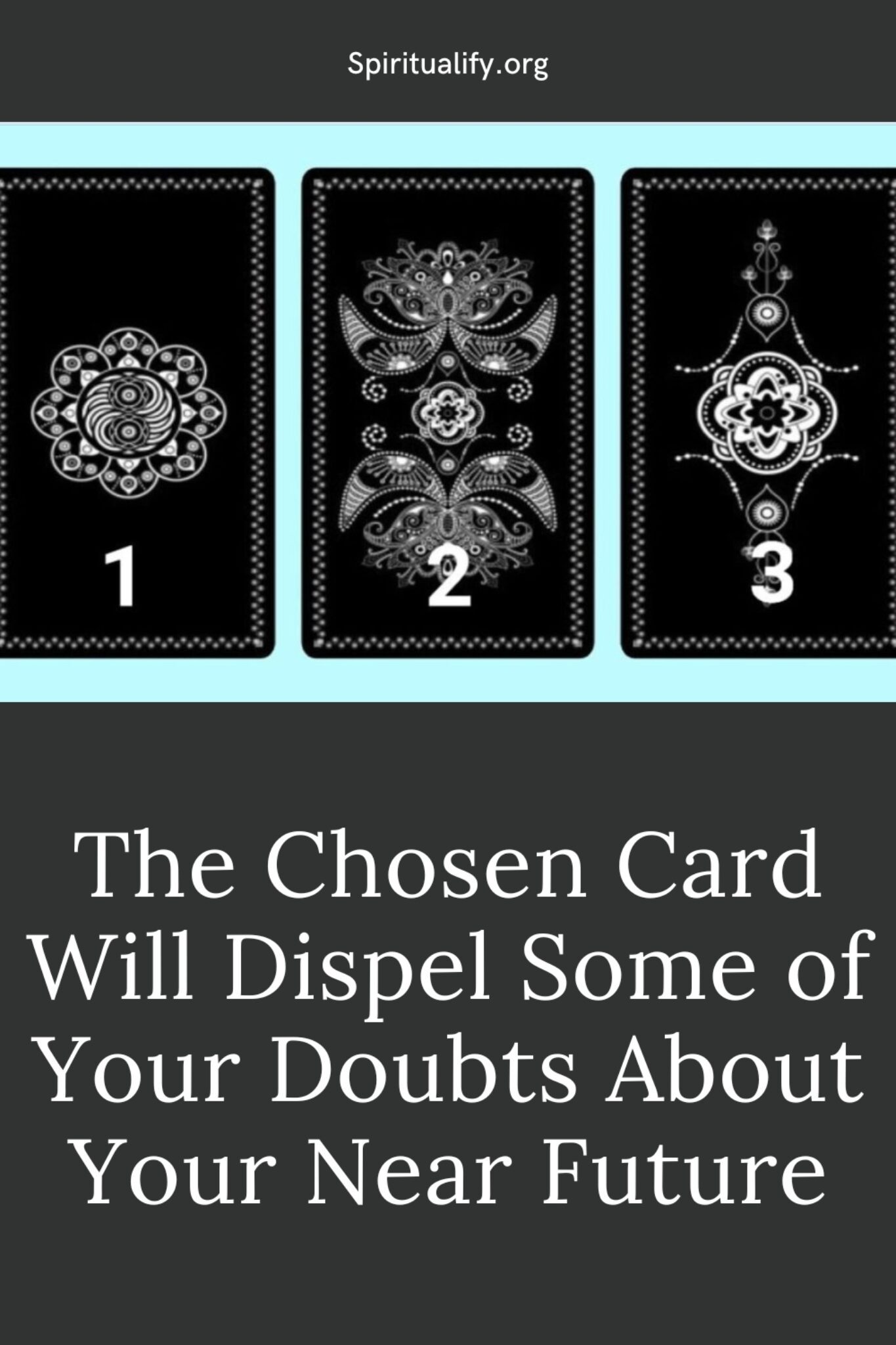 The Chosen Card Will Dispel Some of Your Doubts About Your Near Future