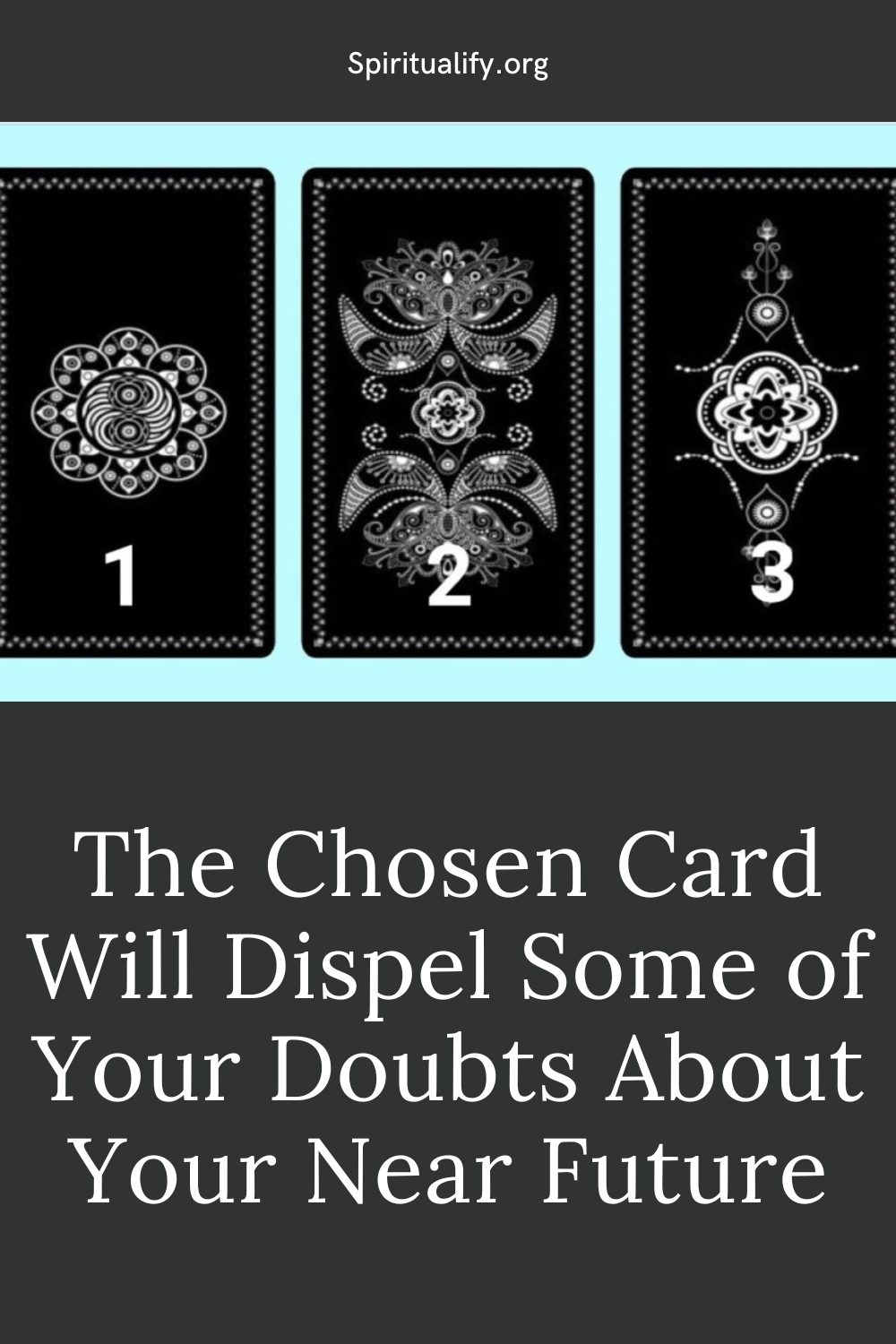 The Chosen Card Will Dispel Some of Your Doubts About Your Near Future Pin