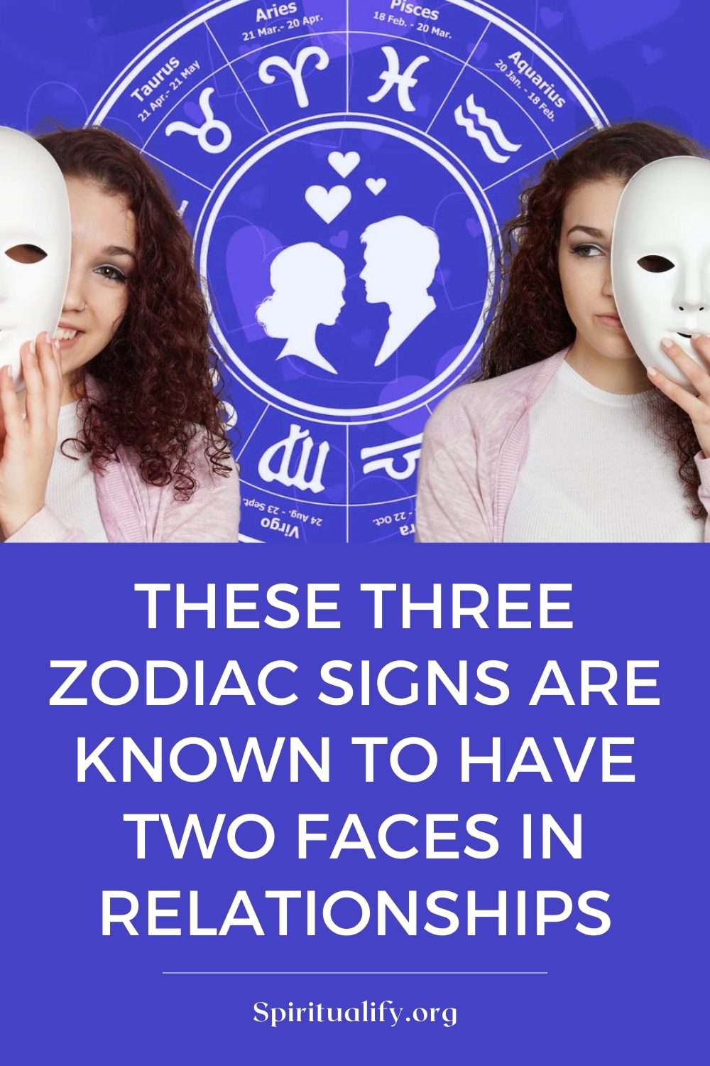 These Three Zodiac Signs Are Known To Have Two Faces in Relationships Pin