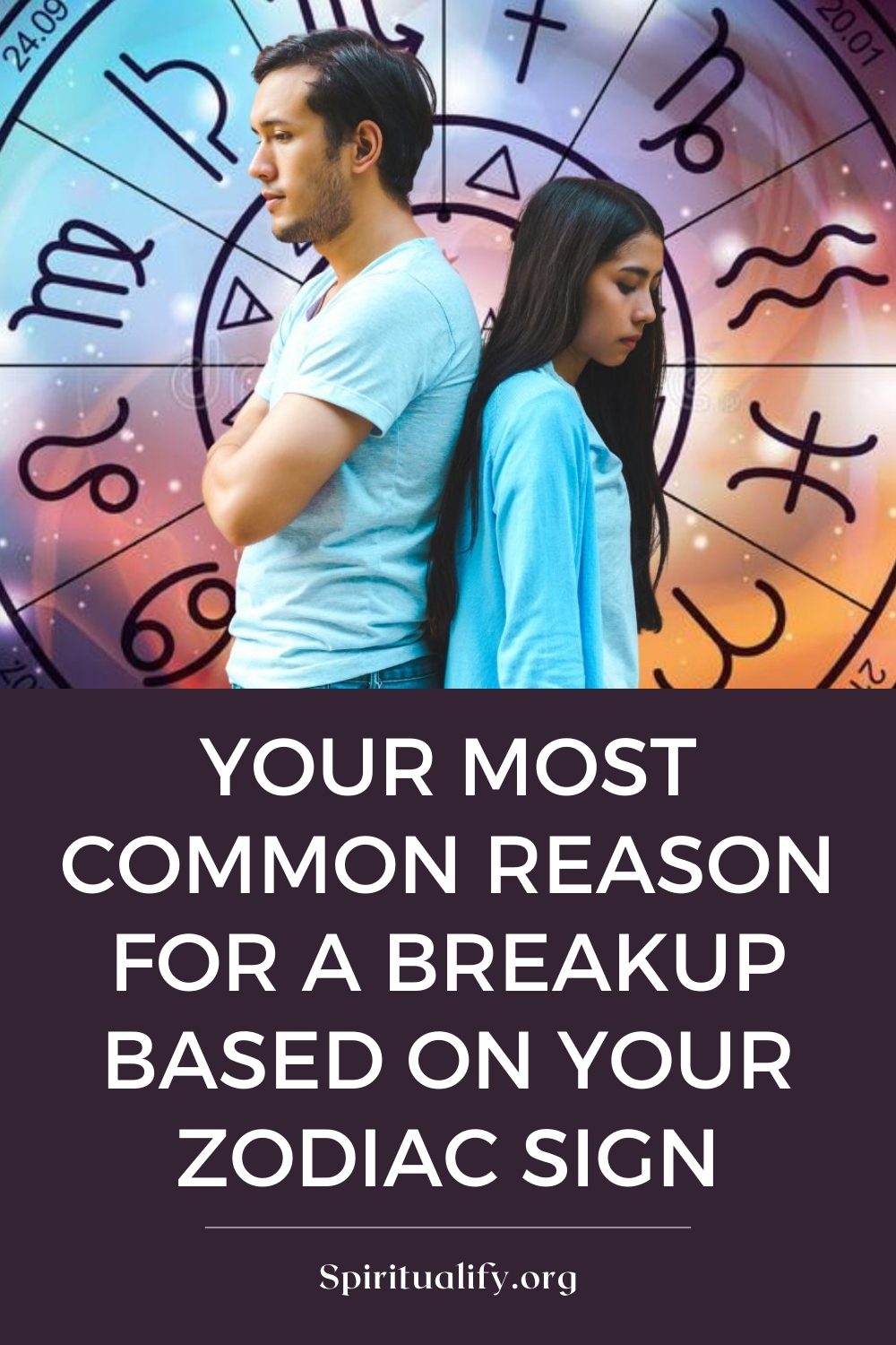 Your Most Common Reason for a Breakup Based on Your Zodiac Sign Pin