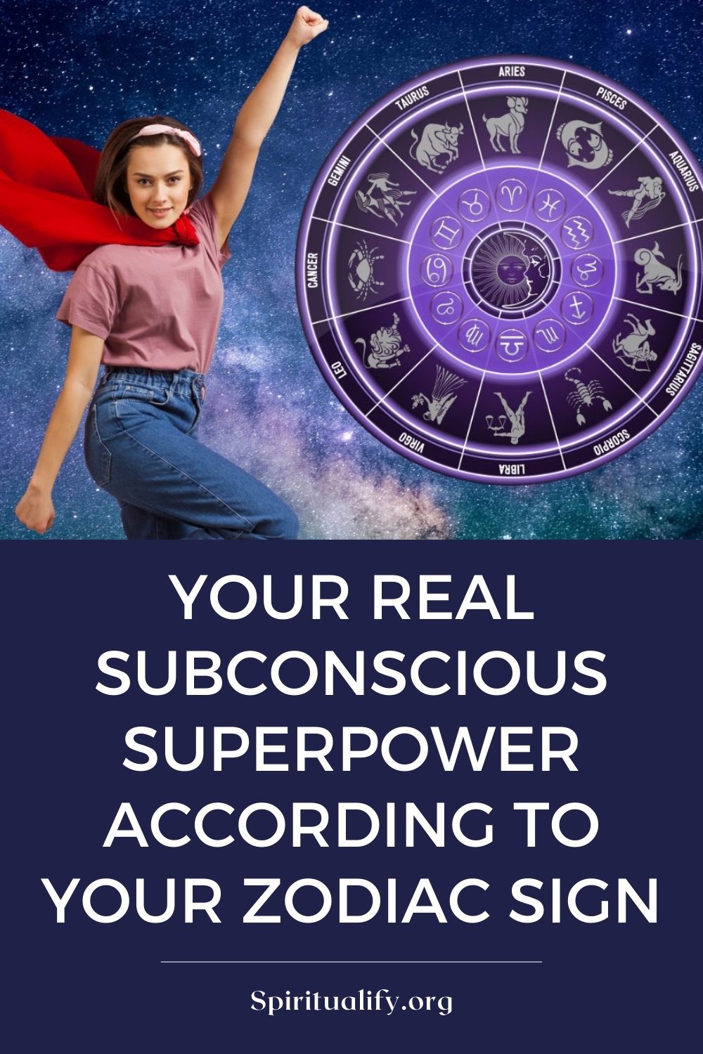 Your Real Subconscious Superpower According To Your Zodiac Sign Pin