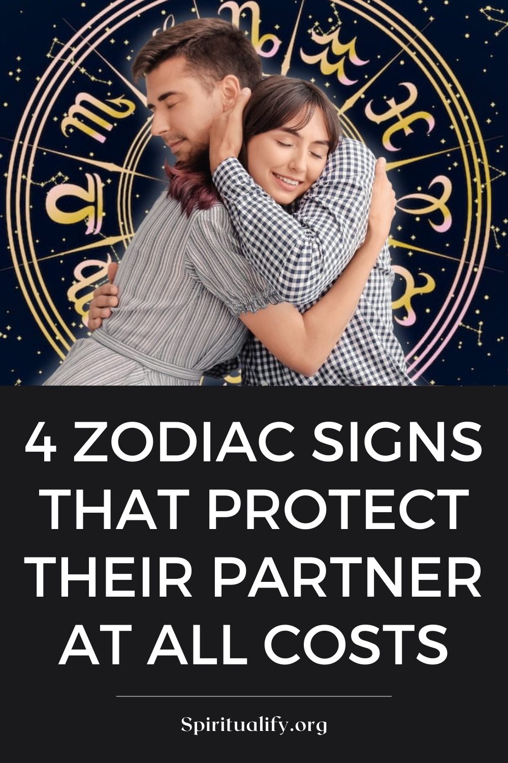 4 Zodiac Signs That Protect Their Partner At All Costs Pin