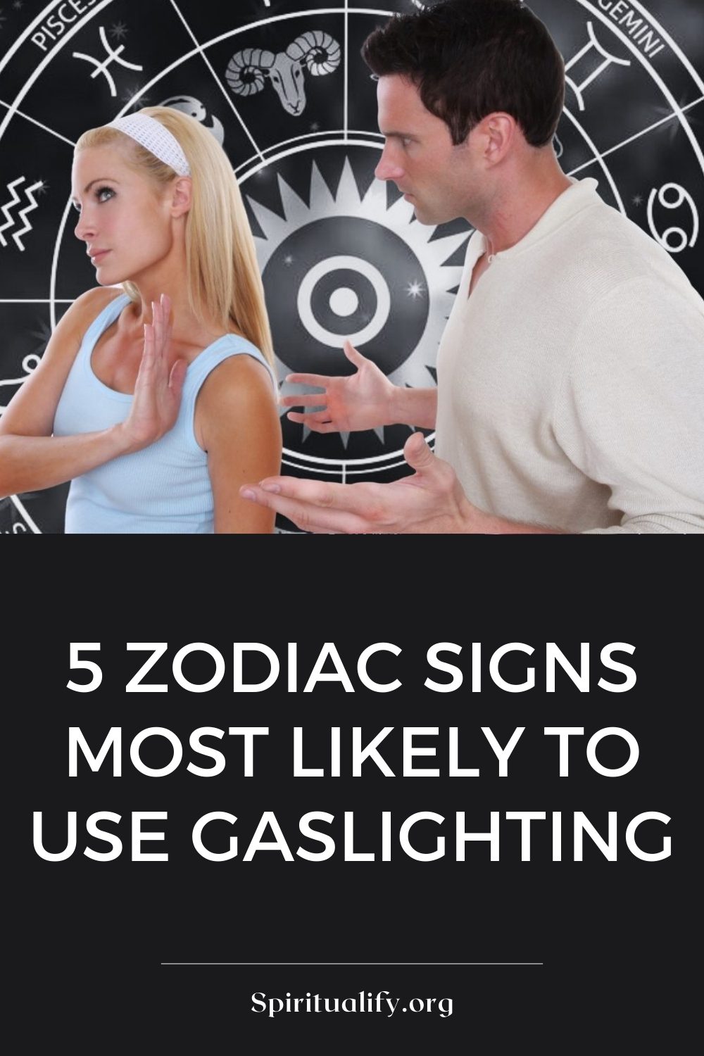 5 Zodiac Signs Most Likely to Use Gaslighting Pin