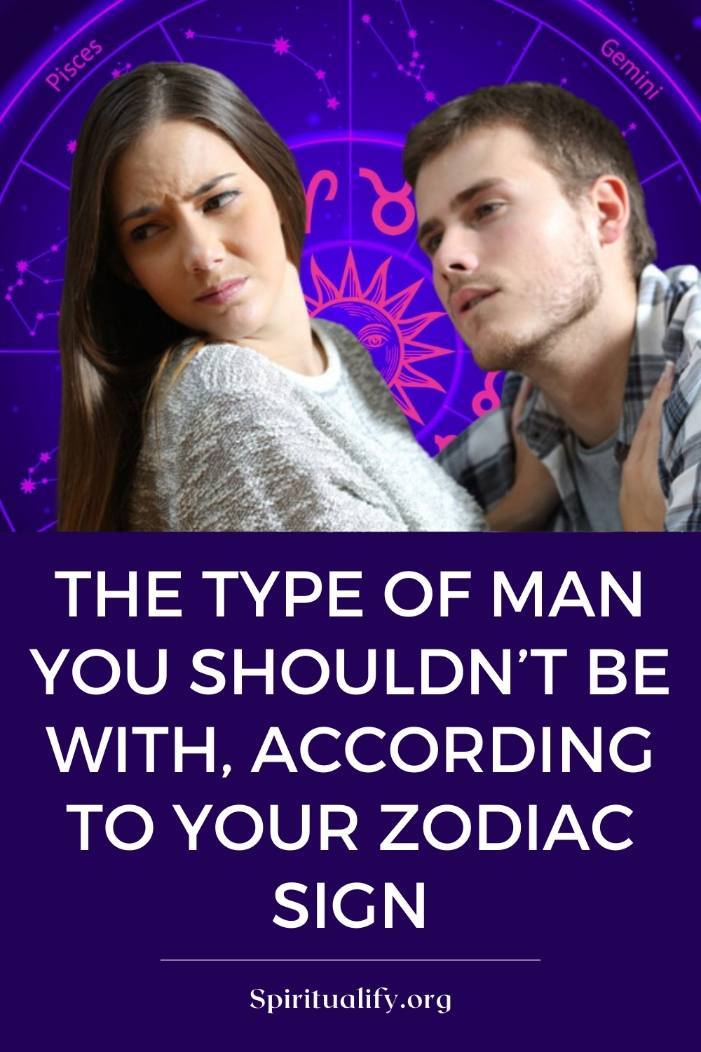 The Type of Man You Shouldn’t Be With, According to Your Zodiac Sign Pin