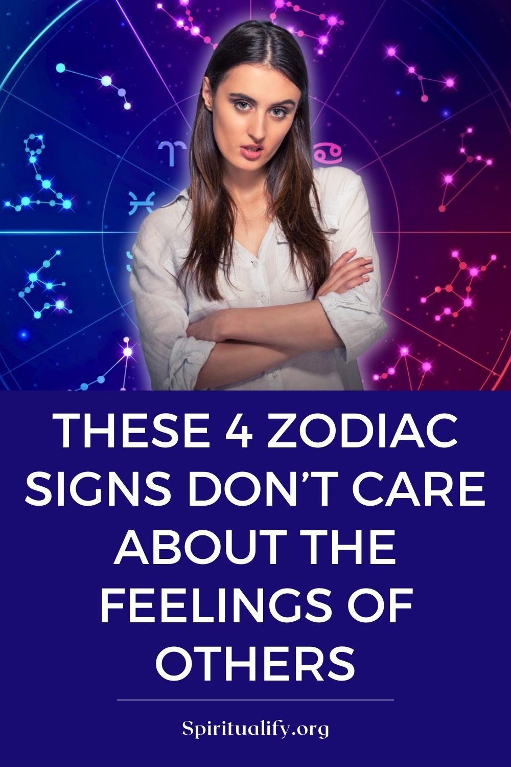 These 4 Zodiac Signs Don’t Care About The Feelings Of Others Pin