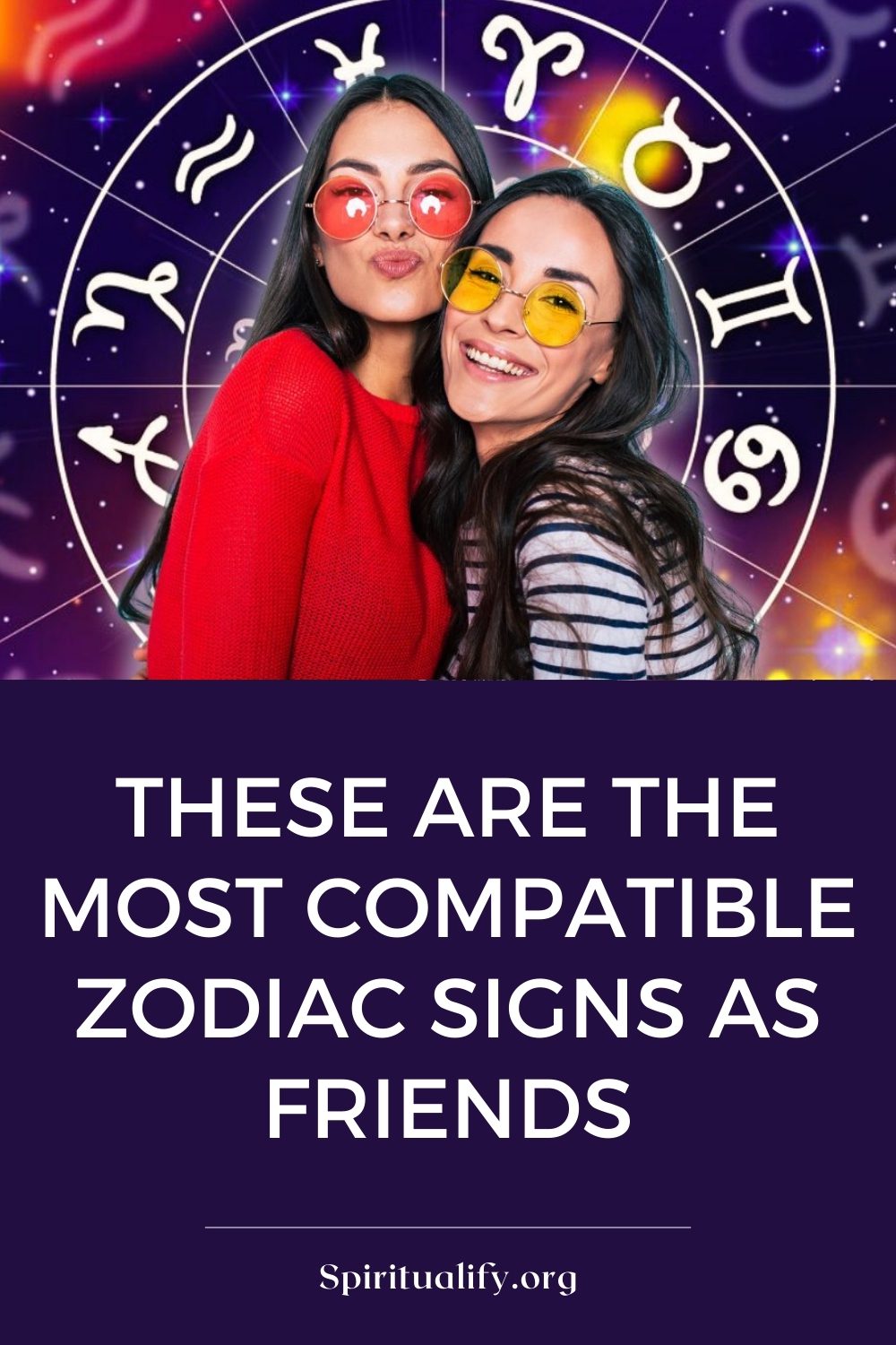 These Are The Most Compatible Zodiac Signs As Friends Pin