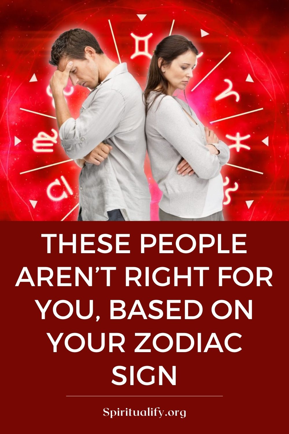 These People Aren’t Right For You, Based On Your Zodiac Sign Pin