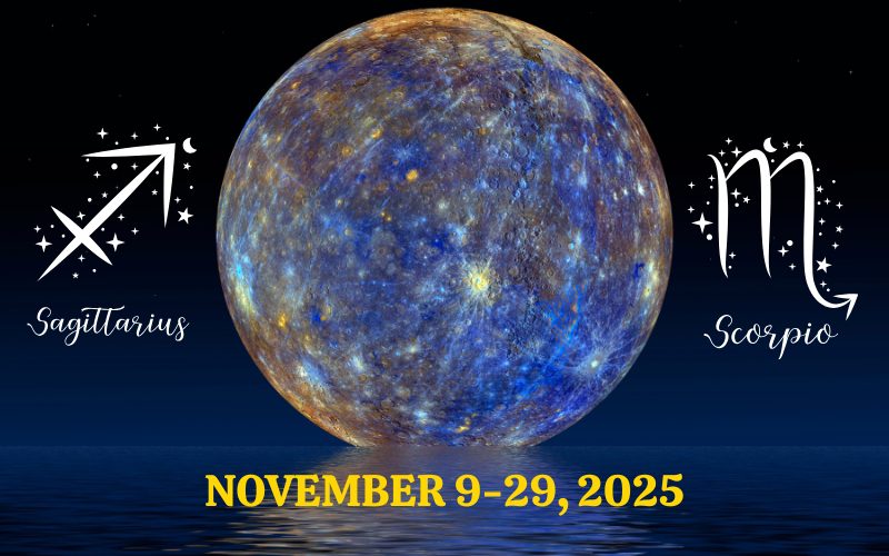 Mercury Retrograde in Sagittarius & Scorpio: November 9-29, 2025